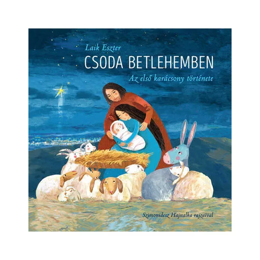 Csoda Betlehemben - Laik Eszter