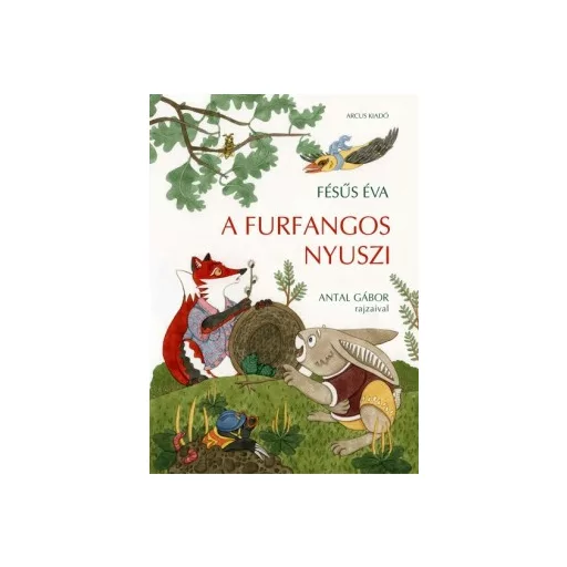 A furfangos nyuszi (Új kiadás) - Fésűs Éva