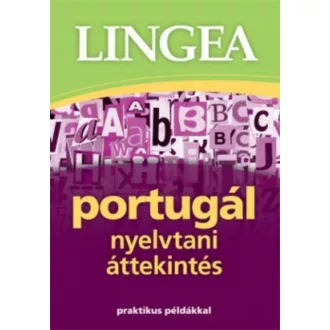 LINGEA Portugál nyelvtani áttekintés /Praktikus példákkal (Nyelvkönyv)