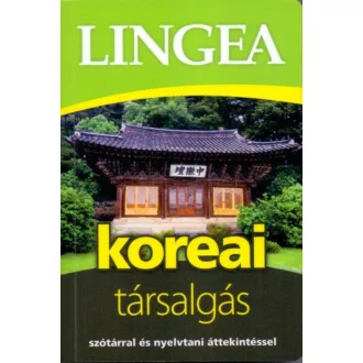 Lingea koreai társalgás /Szótárral és nyelvtani áttekintéssel (Nyelvkönyv)