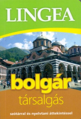 Lingea bolgár társalgás /Szótárral és nyelvtani áttekintéssel (Nyelvkönyv)
