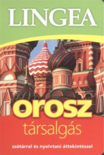 Lingea orosz társalgás /Szótárral és nyelvtani áttekintéssel (Nyelvkönyv)