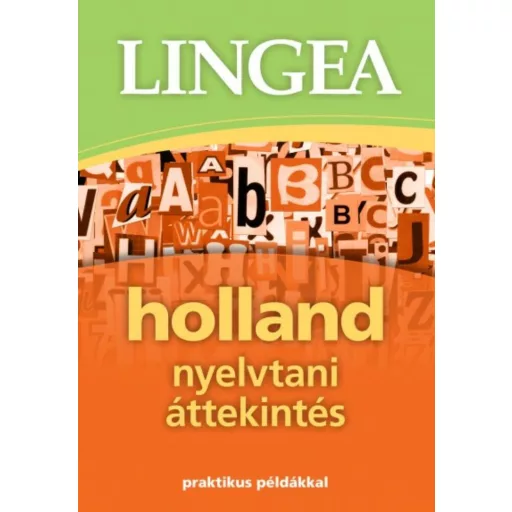 LINGEA Holland nyelvtani áttekintés /Praktikus példákkal (Nyelvkönyv)