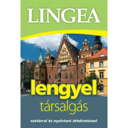 Lingea Lengyel társalgás /Szótárral és nyelvtani áttekintéssel (Nyelvkönyv)