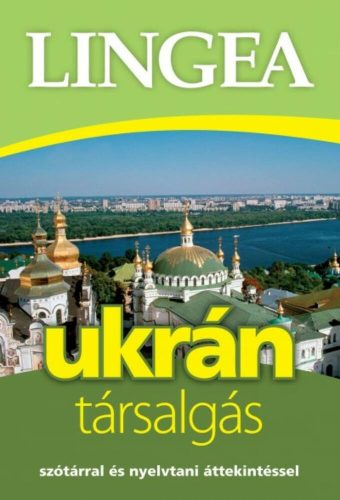 Lingea ukrán társalgás - Szótárral és nyelvtani áttekintéssel