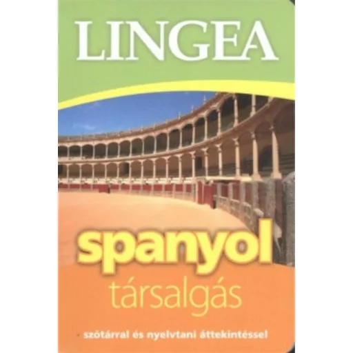 LINGEA Spanyol társalgás /Szótárral és nyelvtani áttekintéssel (Nyelvkönyv)