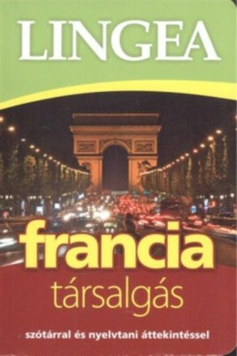 Lingea francia társalgás /Szótárral és nyelvtani áttekintéssel (Nyelvkönyv)