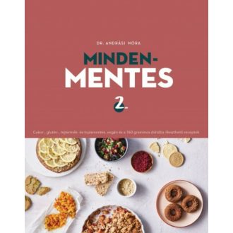 Mindenmentes 2. /Cukor-, glutén-, tejtermék- és tojásmentes, vegán és 160 grammos diétába illes