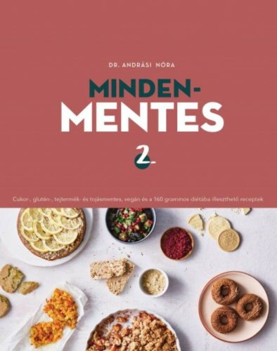 Mindenmentes 2. /Cukor-, glutén-, tejtermék- és tojásmentes, vegán és 160 grammos diétába illes