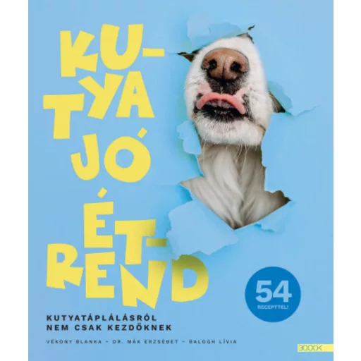 Kutya jó étrend - Balogh Lívia - Dr. Mák Erzsébet - Vékony Blanka