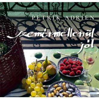 Szemérmetlenül jól - Petrik Adrien