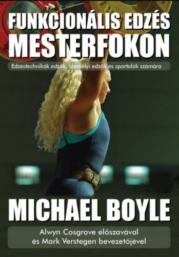 Funkcionális edzés mesterfokon - Michael Boyle