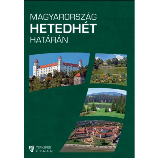 Magyarország hetedhét határán - 2., javított kiadás