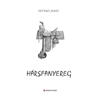 Hársfanyereg - Fetykó Judit