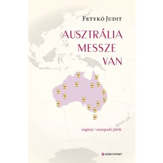 Ausztrália messze van - Fetykó Judit