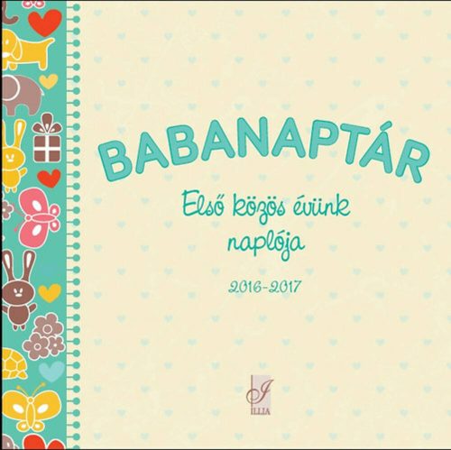 Babanaptár - Első közös évünk naplója 2016-2017