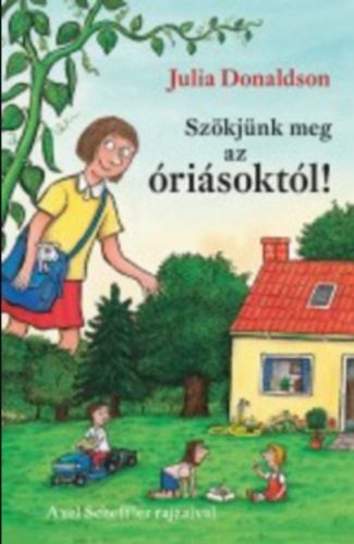 Szökjünk meg az óriásoktól! - Julia Donaldson