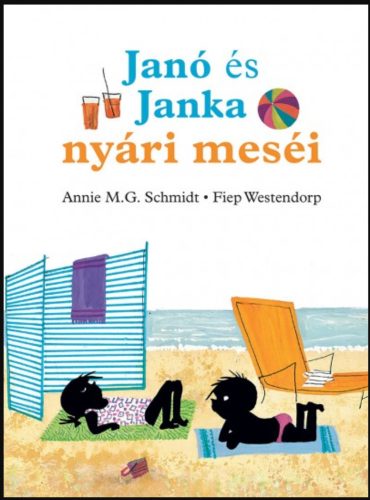 Janó és Janka nyári meséi - Annie M. G. Schmidt - Fiep Westendorp