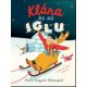 Klára és az iglu - Petra Nagyova-Dzerengova