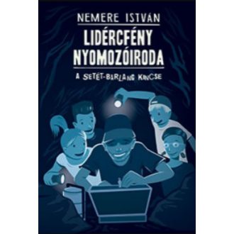   Lidércfény Nyomozóiroda 2. - A Setét-barlang kincse - Nemere István
