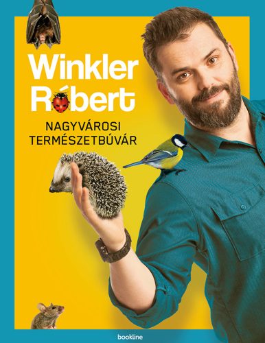 Nagyvárosi természetbúvár - Winkler Róbert