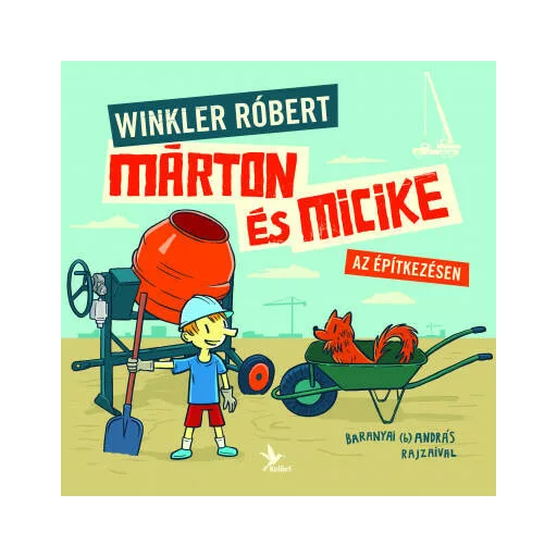 Márton és Micike az építkezésen (Winkler Róbert)