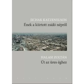 Ének a kiirtott zsidó népről - Út az üres éghez