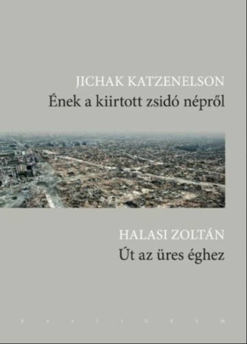 Ének a kiirtott zsidó népről - Út az üres éghez