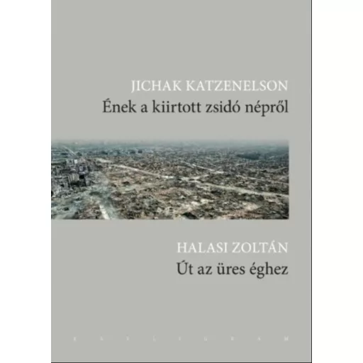 Ének a kiirtott zsidó népről - Út az üres éghez
