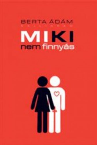 Miki nem finnyás - Berta Ádám