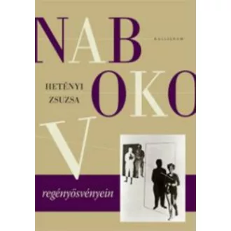 Hetényi Zsuzsa - Nabokov regényösvényein