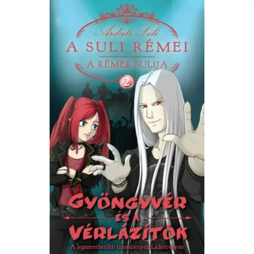 A suli rémei - A rémek sulija 2. /Gyöngyvér és a vérlázítók (Ardati Lili)