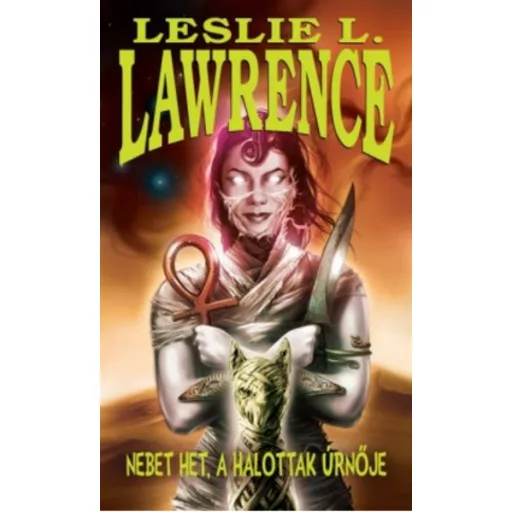 Nebet Het, a halottak úrnője - Leslie L. Lawrence
