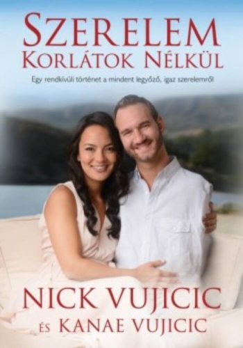 Szerelem korlátok nélkül (Nick Vujicic)