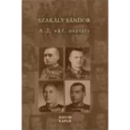A 2. vkf. osztály - Szakály Sándor