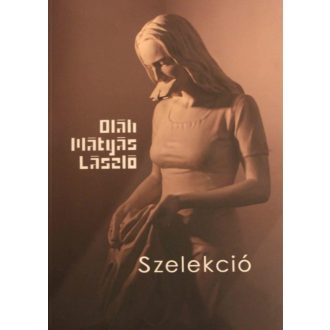 Szelekció - Oláh Mátyás László