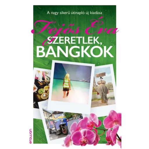 Szeretlek, Bangkok (Fejős Éva)
