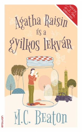 Agatha Raisin és a gyilkos lekvár (M. C. Beaton)