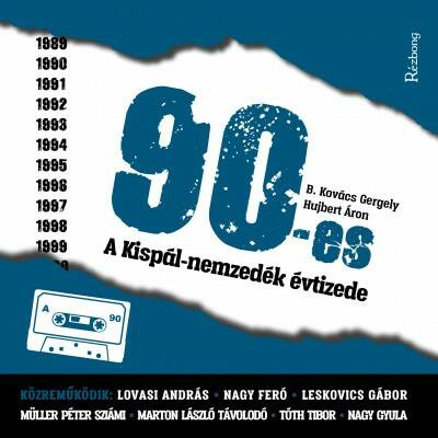 90-es - a kispál-nemzedék évtizede