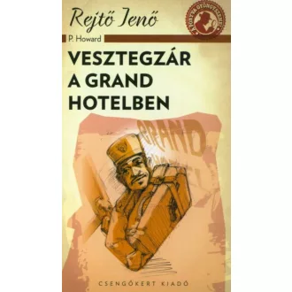 Vesztegzár a Grand Hotelben (Rejtő Jenő (P. Howard))