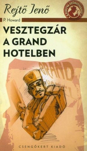 Vesztegzár a Grand Hotelben (Rejtő Jenő (P. Howard))