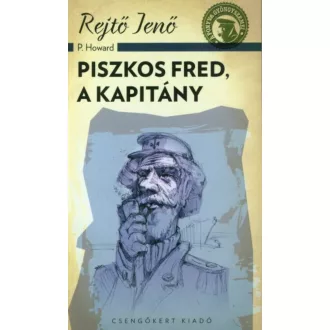 Piszkos Fred, a kapitány (Rejtő Jenő (P. Howard))