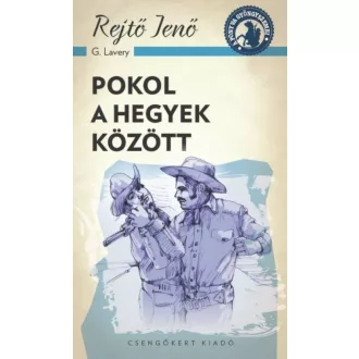 Pokol a hegyek között /A ponyva gyöngyszemei (Rejtő Jenő (P. Howard))