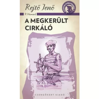A megkerült cirkáló /A ponyva gyöngyszemei (Rejtő Jenő (P. Howard))