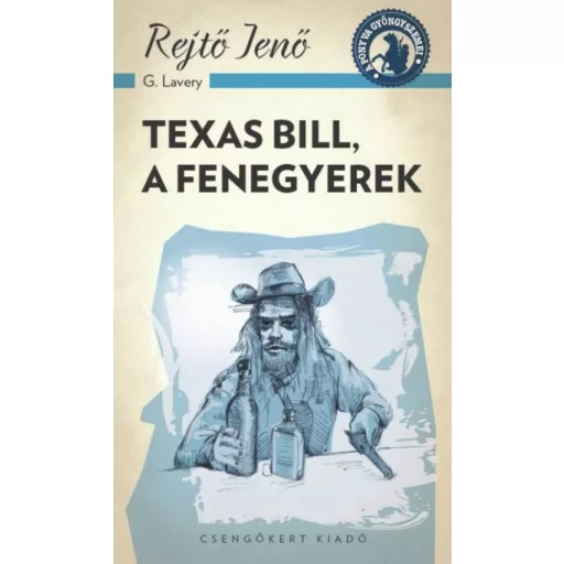 Texas Bill, a fenegyerek /A ponyva gyöngyszemei (Rejtő Jenő (P. Howard))