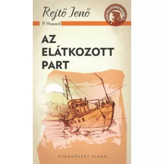 Az elátkozott part /A ponyva gyöngyszemei (Rejtő Jenő (P. Howard))