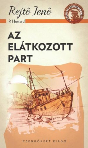 Az elátkozott part /A ponyva gyöngyszemei (Rejtő Jenő (P. Howard))