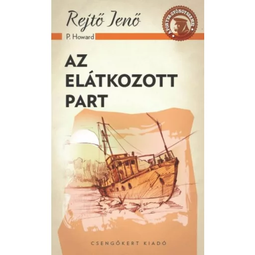 Az elátkozott part /A ponyva gyöngyszemei (Rejtő Jenő (P. Howard))