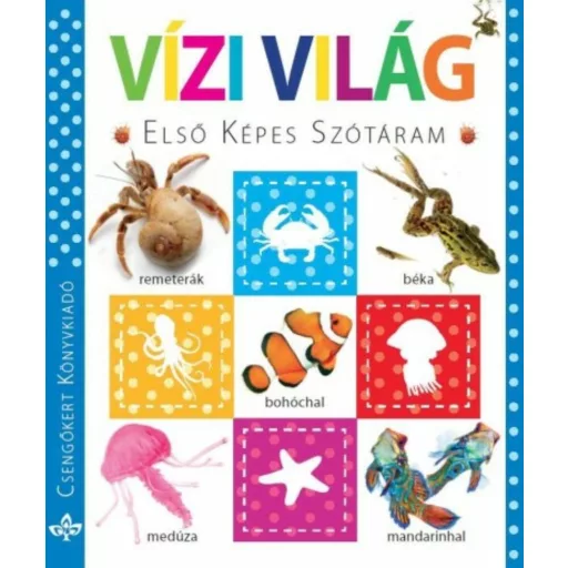 Vízi világ /Első képes szótáram (Lapozó)