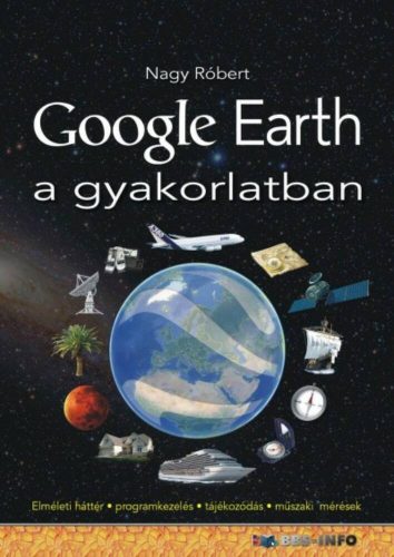 Google Earth a gyakorlarban – Nagy Róbert